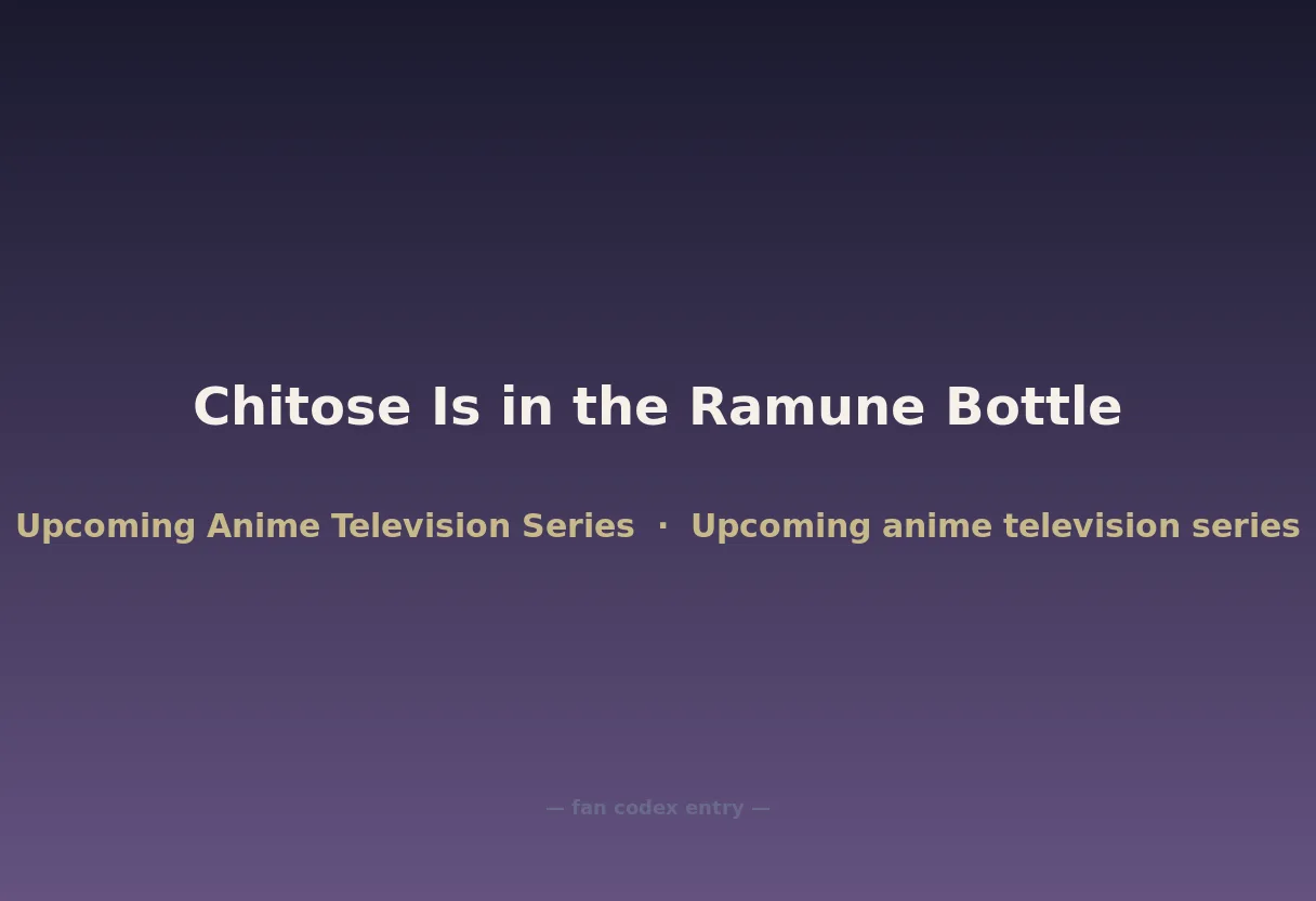 Chitose Is in the Ramune Bottle